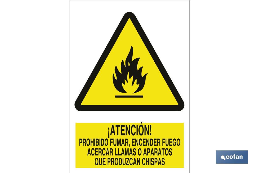 Atención, no encender fuego, llamas o chispas