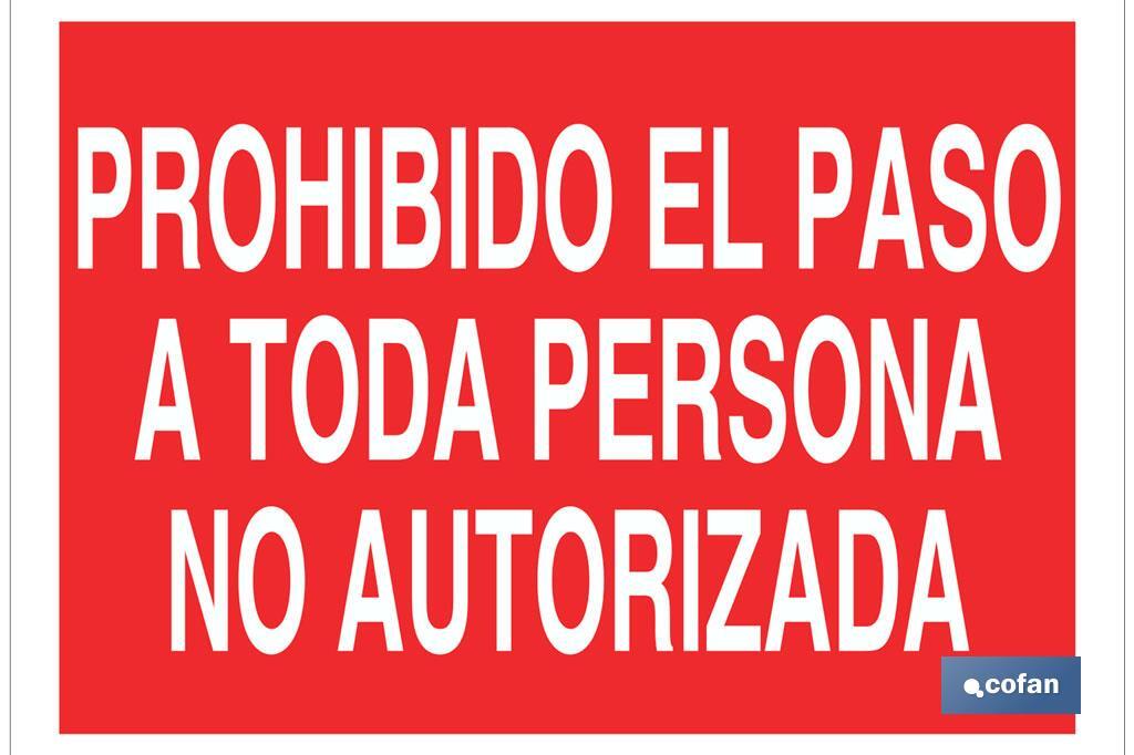 Prohibido el paso a toda persona no autorizada